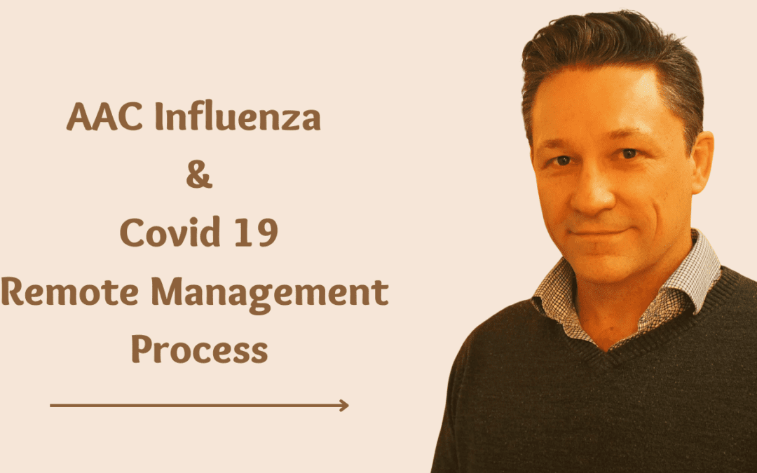 AAC Influenza & COVID 19 remote management process