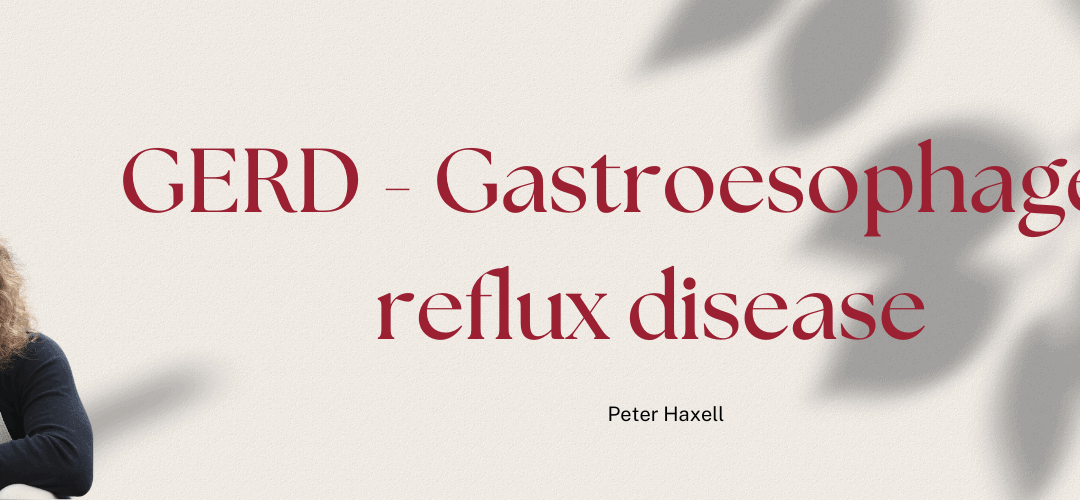 GERD – Gastroesophageal Reflux Disease
